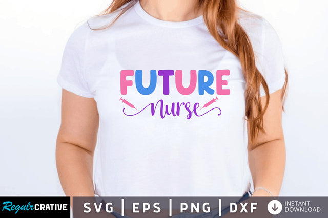 Future nurse SVG SVG Regulrcrative 