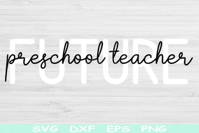 Future Preschool Teacher Svg Dxf Png Cut Files, Back To School Svg, Teacher Shirt Svg Files For Cricut, Teacher Life Svg Digital Designs SVG TiffsCraftyCreations 