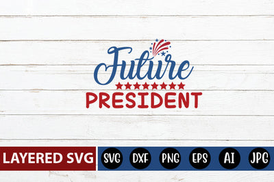 future president SVG cut file SVG Blessedprint 