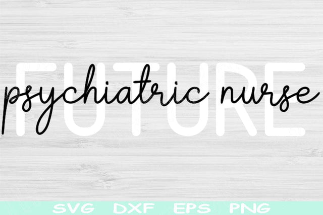 Future Psychiatric Nurse Svg Dxf Png Cut Files, Psych Nurse Svg, Mental Health Nurse Svg Files For Cricut, Psychiatry Svg Digital Designs SVG TiffsCraftyCreations 