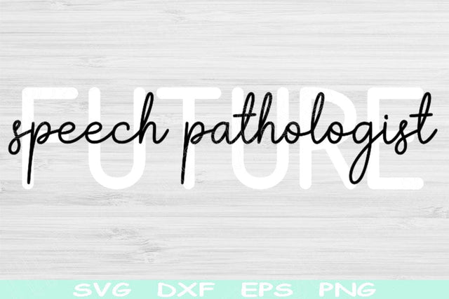 Future SLP Svg Dxf Png Eps Cut File, Speech Pathologist Svg, Speech Therapist Svg Files For Cricut, Speech Pathology Svg Digital Designs SVG TiffsCraftyCreations 