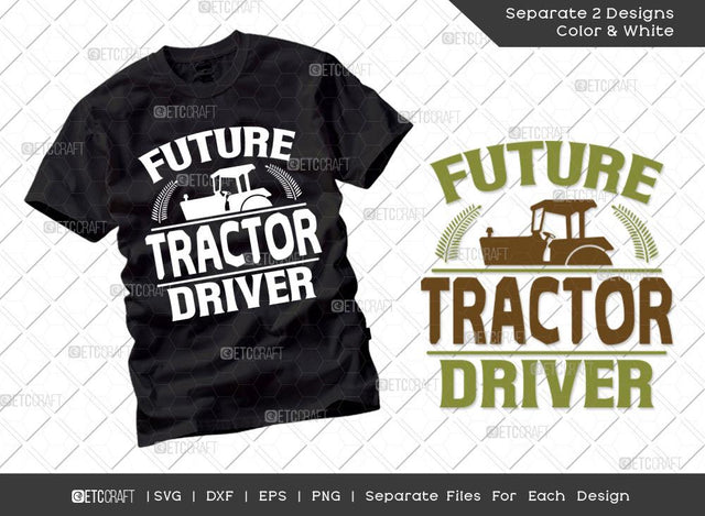 Future Tractor Driver SVG Cut File | Farm Svg | Farmer Svg | Farmhouse Svg | Farmer Boy Svg | Dxf | Eps | Png | Tshirt Design SVG ETC Craft 