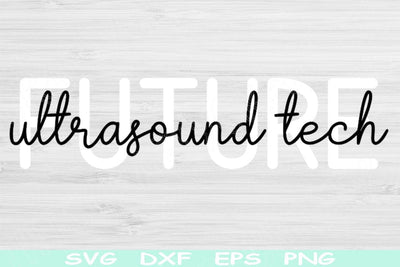 Future Ultrasound Tech Svg Png Cut File, Sonographer Svg, Ultrasound Technician Svg Files For Cricut, Sonography Gift Svg Silhouette Designs SVG TiffsCraftyCreations 