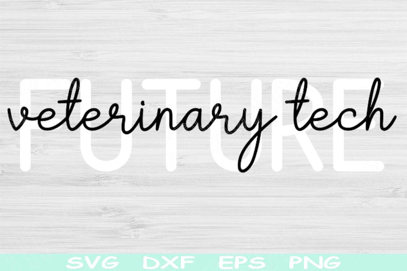 Future Veterinary Tech Svg Dxf Png Cut File, Vet Tech Svg, Vet Technician Svg Files For Cricut, Vet Tech Shirt Svg Silhouette Digital Design SVG TiffsCraftyCreations 