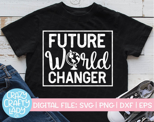 Future World Changer SVG Crazy Crafty Lady Co. 