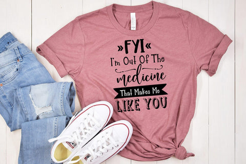 FYI I'm Out Of I Funny Tshirt SVG I Sarcastic SVG I Quotes SVG Happy Printables Club 