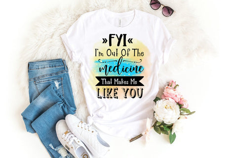 FYI I'm Out of The I Funny Tshirt Quotes Sublimation I PNG Sublimation Happy Printables Club 