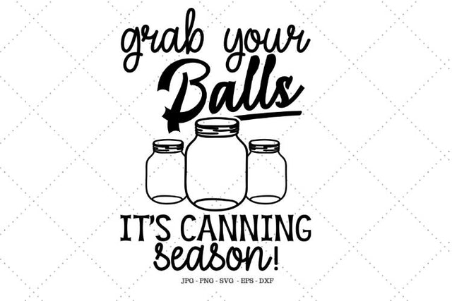 Gag Gift, Canning, Kitchen Decor, Sarcastic Humor, Digital Download, Kitchen Svg, Canning Jar, Funny Farm Shirt, Funny Apron SVG SVG Digital Designer 