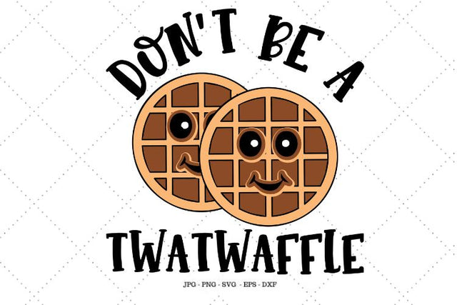 Gag Gift, Don't Be, Funny Adult Gift, Digital File Svg, Cutting File, Funny Gift, Funny Gift for Her, Adult Gifts SVG SVG Digital Designer 