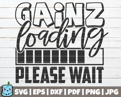 Gainz Loading Please Wait SVG MintyMarshmallows 