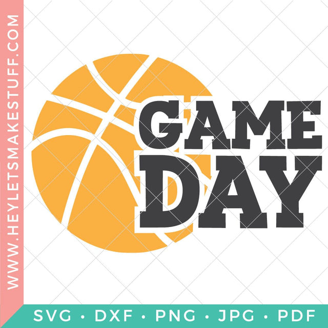 Game Day (Basketball) SVG Hey Let's Make Stuff 