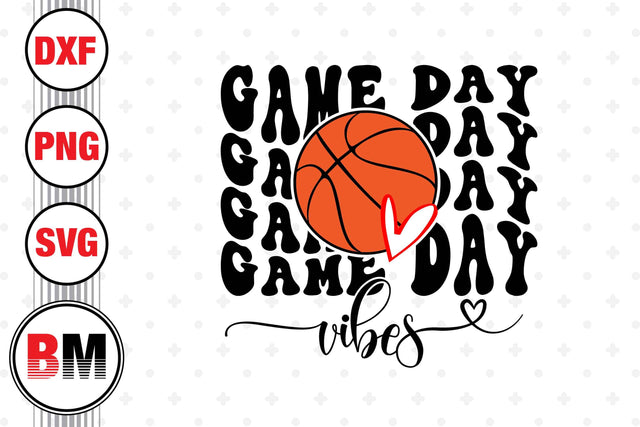 Game Day Basketball Vibes SVG, PNG, DXF Files SVG BMDesign 