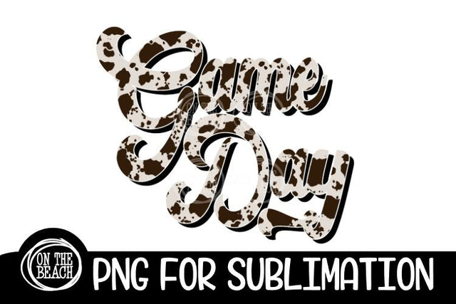 Game Day - Cowhide - Cow Print - 300 DPI - Sublimation Sublimation On the Beach Boutique 
