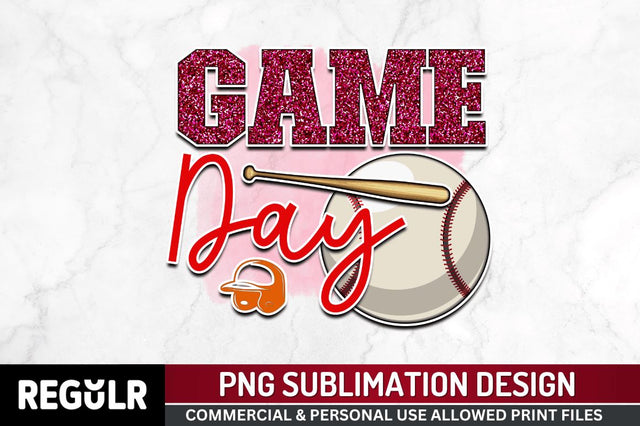 Game day Sublimation PNG, Baseball Sublimation Design Sublimation Regulrcrative 