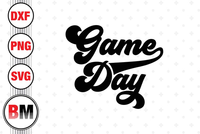 Game Day SVG, PNG, DXF Files SVG BMDesign 