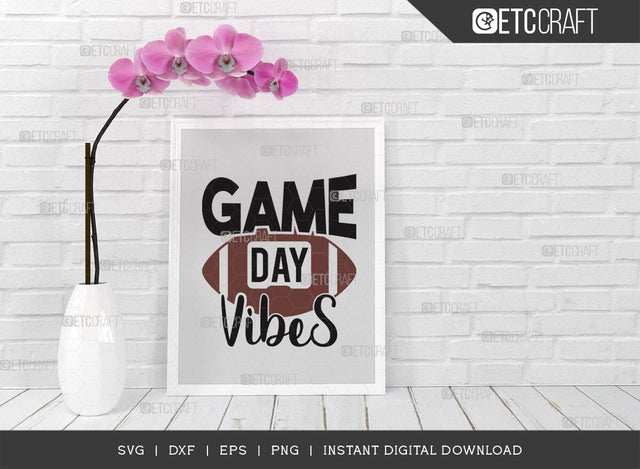 Game Day Vibes SVG Cut File, Game Day Svg, Gamer Svg, Football Svg, Sports Svg, Gaming Quote SVG ETC Craft 