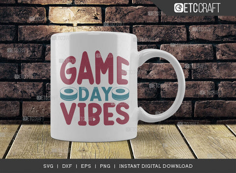 Game Day Vibes SVG Cut File, Hockey Player Svg, Hockey Saying Svg, Hockey Quotes, Hockey Cutting File, TG 01836 SVG ETC Craft 