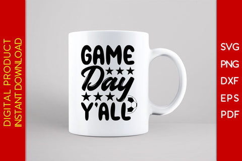 Game Day Y'all Soccer SVG PNG PDF Cut File SVG Creativedesigntee 