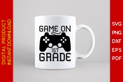 Game On 1st Grade Back To School SVG PNG PDF Cut File SVG Creativedesigntee 