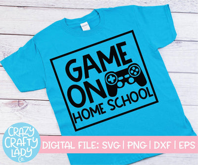 Game On Home School | Back to School SVG Cut File SVG Crazy Crafty Lady Co. 