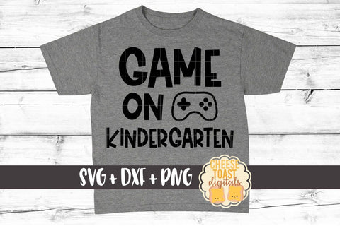 Game On Kindergarten - Back to School SVG PNG DXF Cut Files SVG Cheese Toast Digitals 