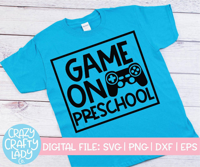 Game On Preschool | Back to School SVG Cut File SVG Crazy Crafty Lady Co. 