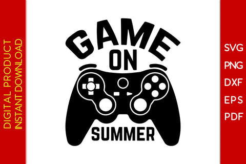 Game On Summer Vacation SVG PNG PDF Cut File SVG Creativedesigntee 