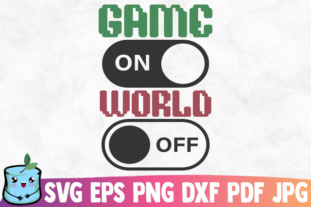 Game On World Off SVG MintyMarshmallows 