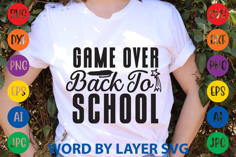 Game Over Back To School, Back To School SVG Design SVG Rafiqul20606 