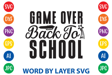 Game Over Back To School, Back To School SVG Design SVG Rafiqul20606 