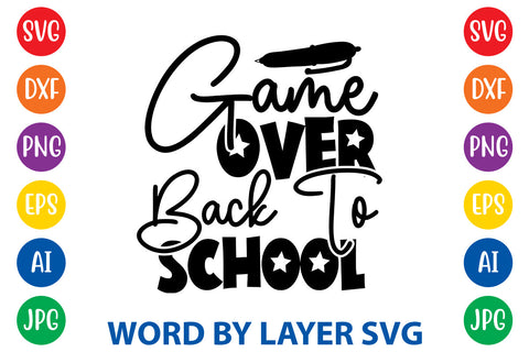 Game Over Back To School, Back To School SVG SVG Rafiqul20606 