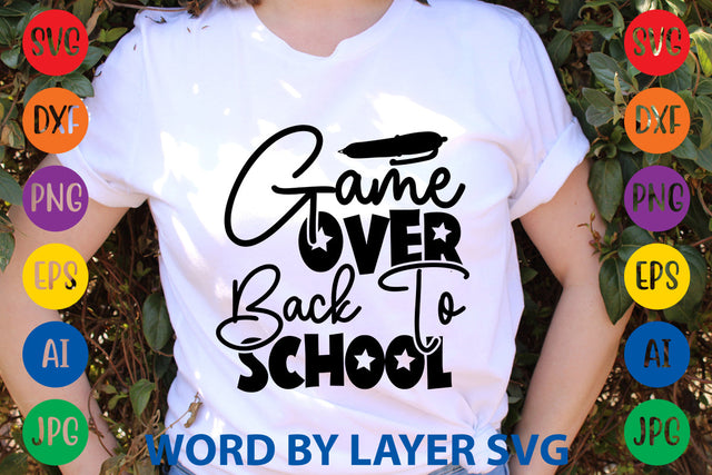 Game Over Back To School, Back To School SVG SVG Rafiqul20606 