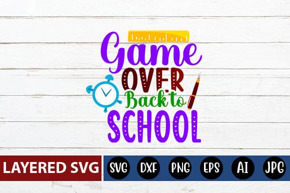 Game over Back to School Svg cut file SVG Blessedprint 