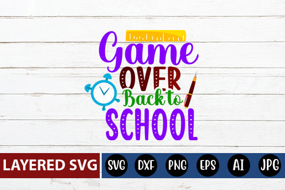 Game over Back to School SVG cut file SVG Blessedprint 