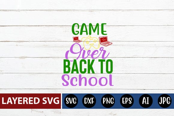 Game over Back to School Svg Cut File SVG Blessedprint 