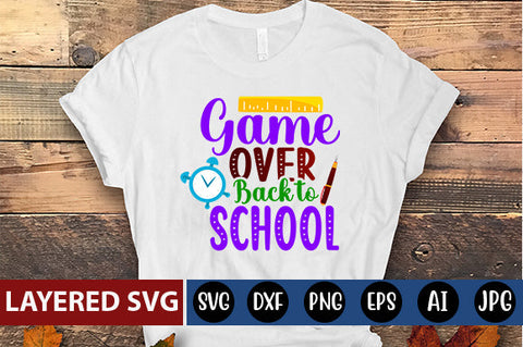 Game over Back to School SVG cut file SVG Blessedprint 