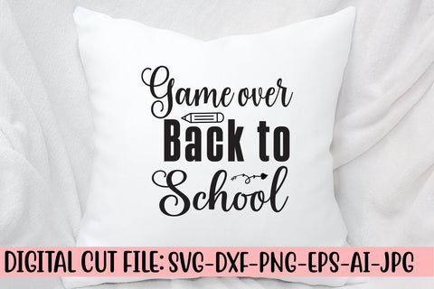 Game over Back to School SVG Cut File SVG Syaman 