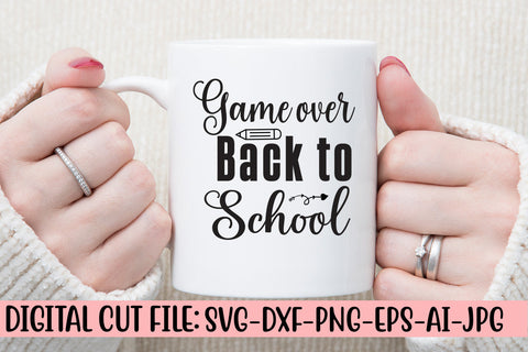 Game over Back to School SVG Cut File SVG Syaman 