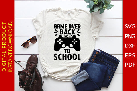 Game Over Back To School SVG PNG PDF Cut File SVG Creativedesigntee 