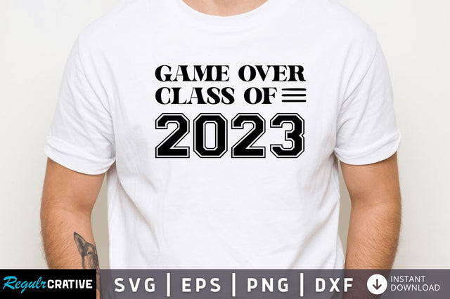 Game over class of 2023 SVG SVG Regulrcrative 