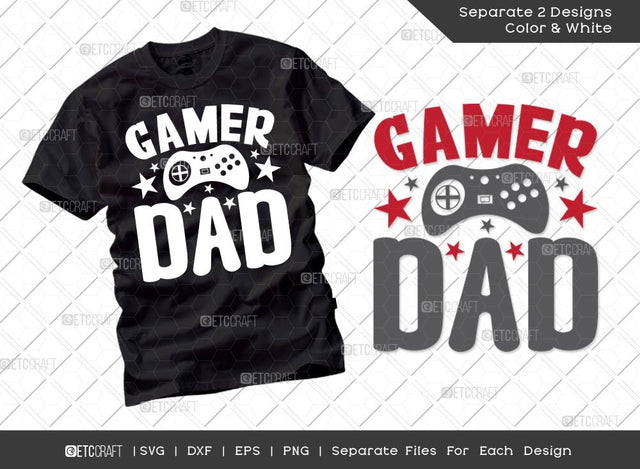 Gamer Dad SVG Cut File | Dad Life Svg | Father's Day Svg | Game Controller Svg | Dad Gift T-shirt Design SVG ETC Craft 
