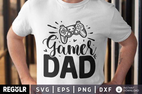 Gamer dad SVG SVG Regulrcrative 