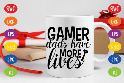 Gamer dads have more lives SVG SVG MStudio 