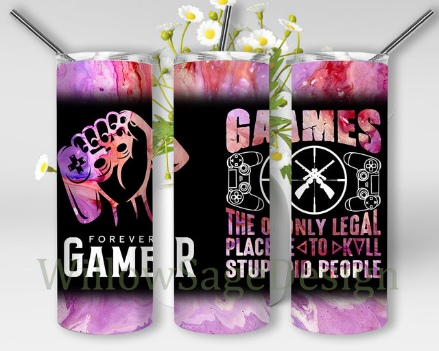 Games The Only Legal Place to Kill Stupid People Tumbler Png, Forever Gamer 20oz Skinny Tumbler, Video Game Tumbler, Gaming Sublimation Design, Instant Download Sublimation WillowSageDesign 