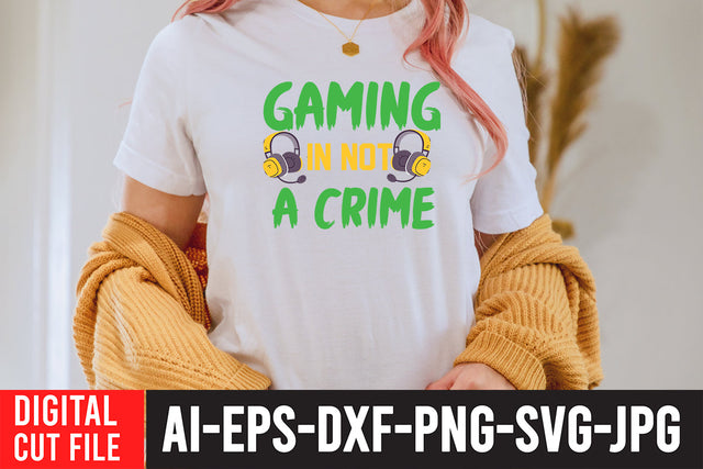 Gaming Is Not A Crime SVG Design SVG BlackCatsMedia 