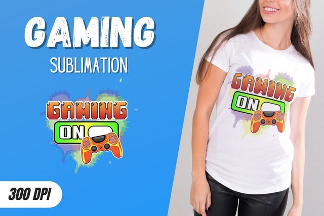 GAMING ON Sublimation Sublimation SvgOcean 