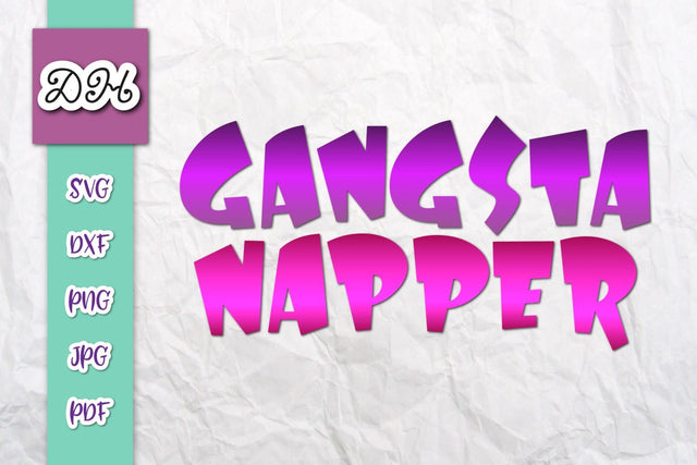 Gangsta Napper Print & Cut SVG Digitals by Hanna 