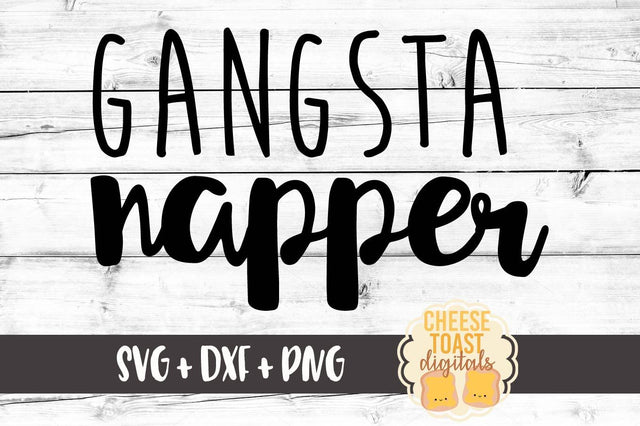 Gangsta Napper SVG Cheese Toast Digitals 