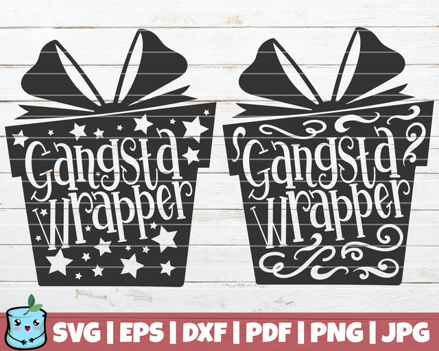 Gangsta Wrapper SVG MintyMarshmallows 