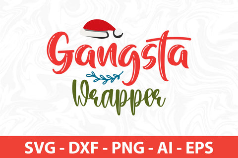 Gangsta Wrapper SVG SVG nirmal108roy 